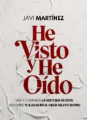 Kobo He visto y he oído: vive y comparte la historia de Dios, descubre tu lugar en el gran...