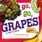 【三民網路書店】Go, Go, Grapes! ─ A Fruit Chant 作者：April Pulley Sayre