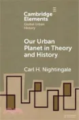 【三民網路書店】Our Urban Planet in Theory and History 作者：Carl Nightingale