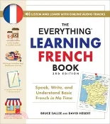 【三民網路書店】The Everything Learning French Book, 3rd Edition: Speak, Write, and Understand Basic French in No Time 作者：Bruce Sallee