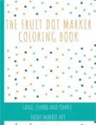 【三民網路書店】The Fruit Dot Marker Coloring Book: Dot Art Coloring Book Perfect for Preschool Kids Easy Guided BIG DOTS Giant, Large, Jumbo and Simple Fruits Paint 作者：Kieren Gray