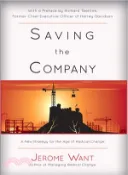 【三民網路書店】Saving the Company ─ A New Strategy for the Age of Radical Change 作者：Jerome Want