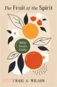 【三民網路書店】The Fruit of the Spirit: Bible Study Guide 作者：Craig A. Wilson