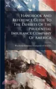 【三民網路書店】Handbook And Reference Guide To The Exhibits Of The Prudential Insurance Company Of America