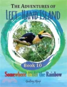 【三民網路書店】The Adventures of Left-Hand Island: Book 10 - Somewhere Under the Rainbow 作者：Godfrey Apap