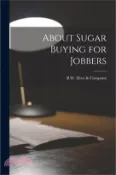 【三民網路書店】About Sugar Buying for Jobbers 作者：B. W. Dyer &. Company