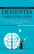Kobo Dementia caregiver guide: The Secret I Used to Love Someone With Cognitive Decline (Empoweri