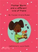 【三民網路書店】Mother Earth and a different Kind of Friend 作者：Maureen Annette Russell