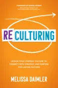 【天瓏網路書店】ReCulturing: Design Your Company Culture to Connect with Strategy and Purpose for Lasting Success (Hardcover)