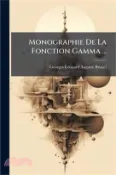 【三民網路書店】Monographie De La Fonction Gamma 作者：Georges Ãdouard Auguste Brunel