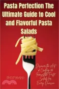 【三民網路書店】Pasta Perfection The Ultimate Guide to Cool and Flavorful Pasta Salads 作者：Philip Mann