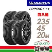 【Michelin 米其林】輪胎 PRIMACY4+ 235/45/20吋 四入組_送安裝(車麗屋)
