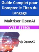 Kobo Maîtriser OpenAI : Guide Complet pour Dompter le Titan du Langage