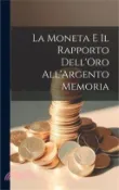 【三民網路書店】La Moneta e il Rapporto Dell'Oro All'Argento Memoria 作者：Anonymous