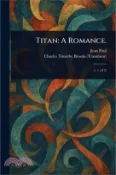 【三民網路書店】Titan: A Romance. 作者：Jean Paul