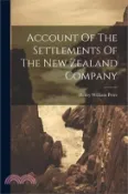 【三民網路書店】Account Of The Settlements Of The New Zealand Company 作者：Henry William Petre