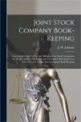 【三民網路書店】Joint Stock Company Book-keeping [microform]: Containing a Digest of the Law Affecting Joint Stock Companies, the Manner of Forming Them, and a Comple