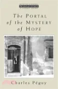 【三民網路書店】The Portal of the Mystery of Hope 作者：Charles Peguy; David L. Schindler (TRN)