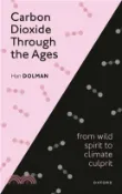 【三民網路書店】Carbon Dioxide Through the Ages: From Wild Spirit to Climate Culprit 作者：Han Dolman