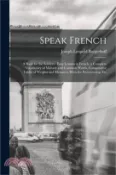 【三民網路書店】Speak French: A Book for the Soldiers: Easy Lessons in French, a Complete Vocabulary of Military and Common Words, Comparative Table 作者：Joseph Leopold Borgerhoff