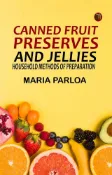 Kobo Canned Fruit Preserves and Jellies: Household Methods of Preparation