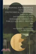 【三民網路書店】Proposal for Subsurface Investigation, Geotechnical Engineering Services, and Environmental Site Assessment, Chinatown Parcels a, b, and c, Boston, Ma 作者：Inc Miller Engineering