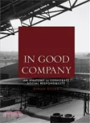 【三民網路書店】In Good Company ─ An Anatomy of Corporate Social Responsibility 作者：Dinah Rajak