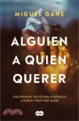 【三民網路書店】Alguien a Quien Querer / Someone to Love 作者：Miguel Gane