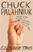 【三民網路書店】Consider This: Moments in My Writing Life after Which Everything Was Different 作者：Chuck Palahniuk