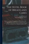 【三民網路書店】The Hotel Book of Breads and Cakes: French, Vienna, Parker House and Other Rolls, Muffins, Waffles, Tea Cakes; Stock Yeast, and Ferment; Yeast-raised 作者：Jessup Whitehead