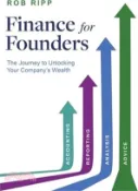 【三民網路書店】Finance for Founders: The Journey to Unlocking Your Company's Wealth 作者：Rob Ripp