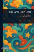 【三民網路書店】The MAN ELEPHANT 作者：Hartwell James