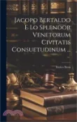 【三民網路書店】Jacopo Bertaldo E Lo Splendor Venetorum Civitatis Consuetudinum 作者：Enrico Besta