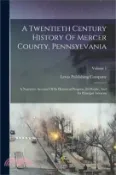 【三民網路書店】A Twentieth Century History Of Mercer County, Pennsylvania: A Narrative Account Of Its Historical Progress, Its People, And Its Principal Interests; V 作者：Lewis Publishing Company