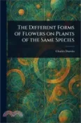 【三民網路書店】The Different Forms of Flowers on Plants of the Same Species 作者：Charles Darwin