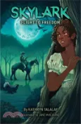 【三民網路書店】Skylark: Flight to Freedom 作者：Kathryn Talalay