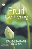 【三民網路書店】Fruit-Gathering 作者：Rabindranath Tagore