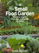 【三民網路書店】The Small Food Garden ─ Growing Organic Fruit & Vegetables at Home 作者：Diana Anthony