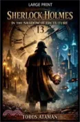 【三民網路書店】Sherlock Holmes - In the Shadow of the Future 作者：Toros Ataman