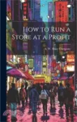 【三民網路書店】How to Run a Store at a Profit 作者：A. W. Shaw Company