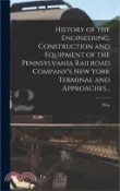 【三民網路書店】History of the Engineering, Construction and Equipment of the Pennsylvania Railroad Company's New York Terminal and Approaches 作者：William Couper