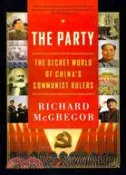 【三民網路書店】The Party ─ The Secret World of China's Communist Rulers 作者：Richard McGregor