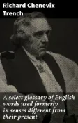 Kobo A select glossary of English words used formerly in senses different from their present