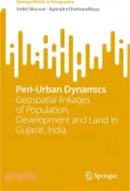 【三民網路書店】Peri-Urban Dynamics: Geospatial Linkages of Population, Development and Land in Gujarat, India 作者：Ankit Sikarwar