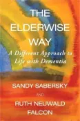 【三民網路書店】The Elderwise Way: A Different Approach to Life with Dementia 作者：Sandy Sabersky