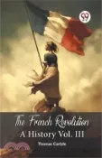 【三民網路書店】The French Revolution A History Vol. III 作者：Thomas Carlyle