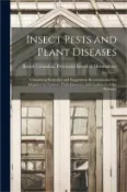 【三民網路書店】Insect Pests and Plant Diseases: Containing Remedies and Suggestions Recommended for Adoption by Farmers, Fruit-growers, and Gardeners of the Province