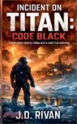 【三民網路書店】Incident on Titan: Code Black 作者：J. D. Rivan