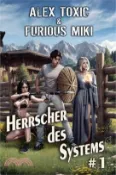 【三民網路書店】Herrscher des Systems (Buch 1): Eine Portal Progression-Fantasy Serie 作者：Furious Miki
