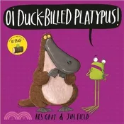 【三民網路書店】Oi Duck-billed Platypus (平裝本) 作者：Kes Gray; Jim Field